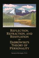 Reflection, Refraction, and Resituation of Dabrowskiâ(tm)S Theory of Personality