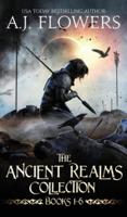 The Ancient Realms Collection (Books 1-6): A Collection of Epic Fantasy Tales