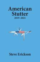 American Stutter, 2019-2021