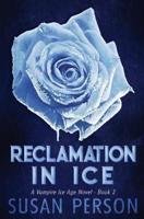 Reclamation in Ice