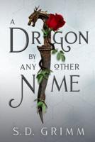 A Dragon by Any Other Name