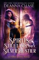 Spirits, Stilettos, and a Silver Bustier