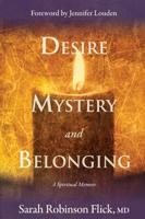 Desire, Mystery, and Belonging