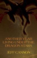 Another Year of Living Under the Dragon Stars