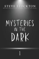 Mysteries in the Dark