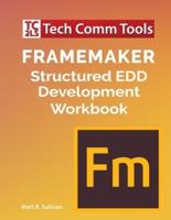 FrameMaker Structured EDD Development Workbook (2020 Edition)