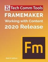 FrameMaker - Working with Content (2020 Release): Updated for 2020 Release (8.5"x11")