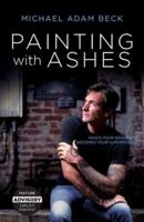 Painting With Ashes