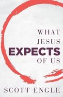 What Jesus Expects of Us