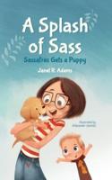 A Splash of Sass: Sassafras Gets a Puppy