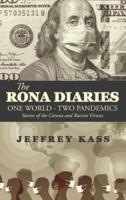 The Rona Diaries: One World, Two Pandemics