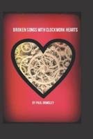 Broken Songs With Clockwork Hearts