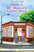 Sasha and Tasha: Chore to Mr. Morton's Corner Store