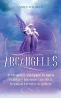 Arcángeles : Zadquiel, la llama violeta y los secretos de la limpieza kármica angelical