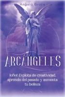 Arcángeles: Jophiel, Explota de creatividad, aprende del pasado y aumenta tu belleza