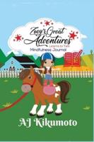 Zoey's Great Adventures - Learns To Talk: Mindfulness Journal:  A daily application of gratitude, self-care and reflection
