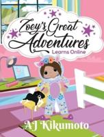 Zoey's Great Adventures - Learns Online: Navigating new challenges of virtual learning in a world pandemic