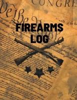 Firearms Log Book: Gun And Ammunition Inventory Record Book, Acquisition And Deposition Information,  Gun Collector Gift