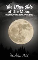 The Other Side of the Moon: Selected Poems from 2000-2012