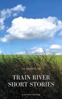 Train River Short Stories