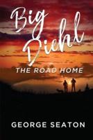 Big Diehl: The Road Home