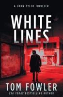White Lines: A John Tyler Thriller