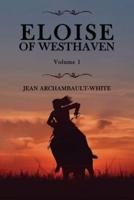 Eloise of Westhaven: Volume 1