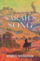 Sarah's Song (Historical Christian Fiction with In-Depth Bible study): An Allegory