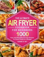 The Ultimate Air Fryer Cookbook For Beginners