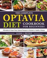 The Complete Optavia Diet Cookbook for Beginners