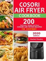 COSORI Air Fryer Cookbook: 200 Delicious, Simple and Easy COSORI Air Fryer Recipes for Everybody Paperback