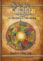 Science of Light: An Introduction to Vedic Astrology