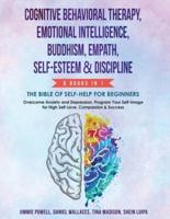 Cognitive Behavioral Therapy, Emotional Intelligence, Buddhism, Empath, Self-Esteem & Discipline: Overcome Anxiety & Depression, Program Your Self-image for High Self-Love, Compassion and Success