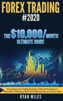 Forex Trading #2020: Best Swing & Day Trading Strategies, Tools and Psychology to Make Killer Profits from ShortTerm Opportunities on Currency Pairs: Best Swing & Day Trading Strategies, Tools and Psychology to Make Killer Profits from ShortTerm Opportuni