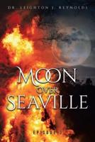 Moon Over Seaville: Episode 3: What's Behind the Moon
