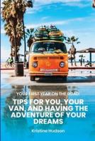 Your First Year on the Road:  Tips for You, Your Van, and Having the Adventure of Your Dreams