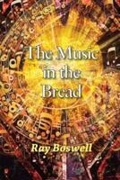 The Music in the Bread