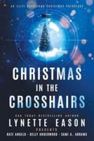 Christmas in the Crosshairs LARGE PRINT Edition