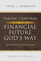 Taking Control of Your Financial Future God's Way