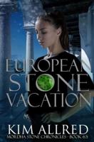 European Stone Vacation: Book 6.5
