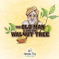 The Old Man And The Walnut Tree
