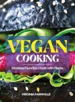 VEGAN COOKING: Meatless Favorites. Made with Plants.