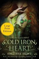 Cold Iron Heart: A Wicked Lovely Novel