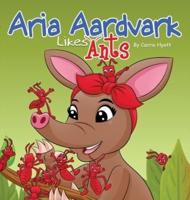 Aria Aardvark Likes Ants