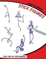 How To Draw Stick Figures: Easy Step-By-Step Drawing