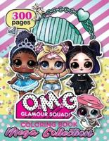 O.M.G. Glamour Squad: Coloring Book For Kids: MEGA COLLECTION