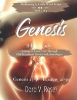 Meditating in God's Word Genesis Bible Study Series Book 3 of 4 Genesis 25-36 Lessons 21-30
