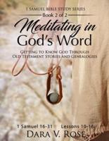 Meditating in God's Word 1 Samuel Bible Study Series - Book 2 of 2 - 1 Samuel 16-31 - Lessons 10-18