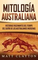 Mitología australiana: Historias Fascinantes del tiempo del sueño de los australianos indígenas