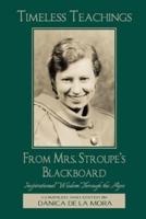 Timeless Teachings from Mrs. Stroupe's Blackboard
